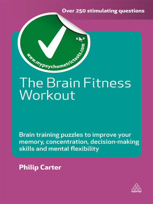 The Brain Fitness Workout Brain Boosting Puzzles to Improve Your Memory, Concentration, Decision Making Skills and Mental Flexibility